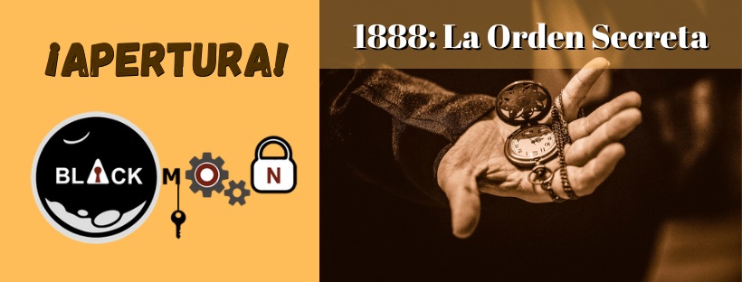 Apertura de "1888: la orden secreta" de Blackmoon en Elche
