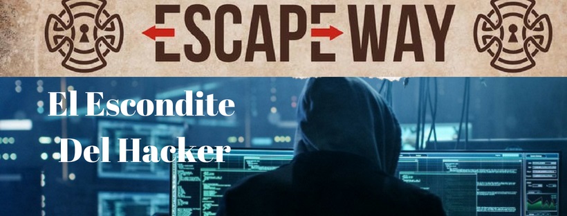 «El escondite del hacker» de Escape Way (Madrid) [SALA CERRADA]